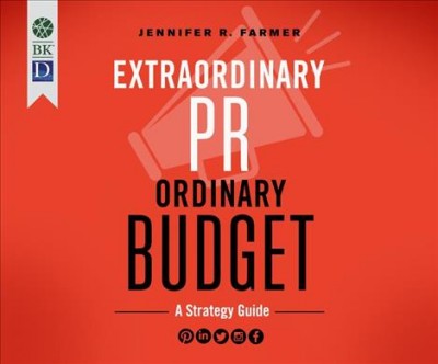 Extraordinary Pr, Ordinary Budget: A Strategy Guide Unabridged edition