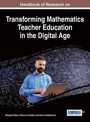 Handbook of Research on Transforming Mathematics Teacher Education in the  Digital Age