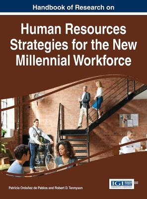 Handbook of Research on Human Resources Strategies for the New Millennial  Workforce