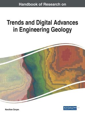 Handbook of Research on Trends and Digital Advances in Engineering Geology