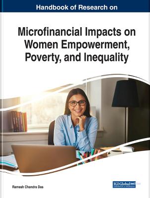 Handbook of Research on Microfinancial Impacts on Women Empowerment,  Poverty, and Inequality
