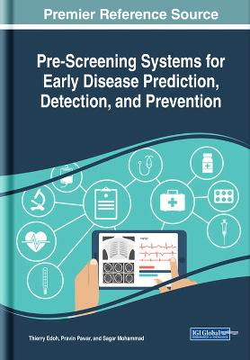Pre-Screening Systems for Early Disease Prediction, Detection, and Prevention