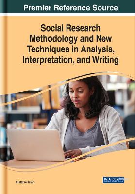 Social Research Methodology and New Techniques in Analysis, Interpretation,  and Writing