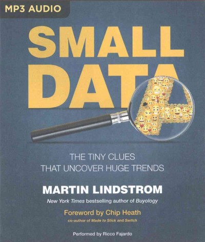 Small Data: The Tiny Clues That Uncover Huge Trends Unabridged