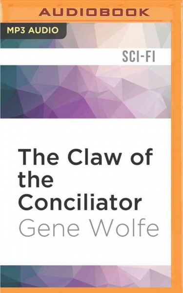 Claw of the Conciliator Unabridged