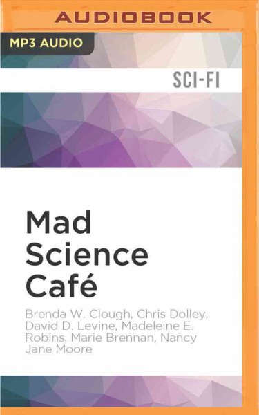 Mad Science Cafe Unabridged