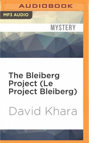 Bleiberg Project /Le Project Bleiberg Unabridged