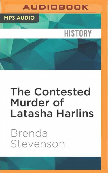 Contested Murder of Latasha Harlins: Justice, Gender, and the Origins of the La Riots