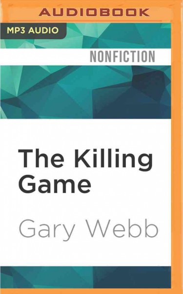 Killing Game: Selected Writings by the Author of Dark Alliance