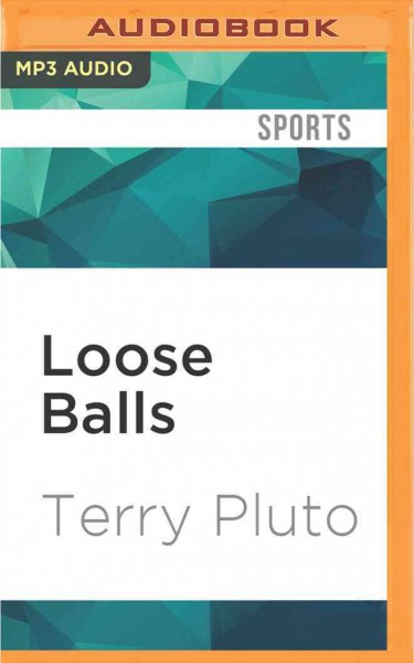 Loose Balls Unabridged