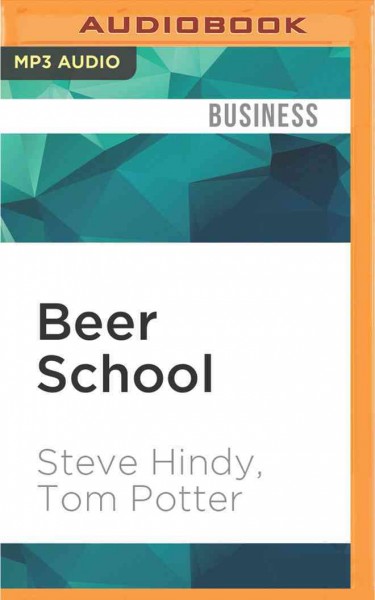 Beer School: Bottling Success at the Brooklyn Brewery Unabridged