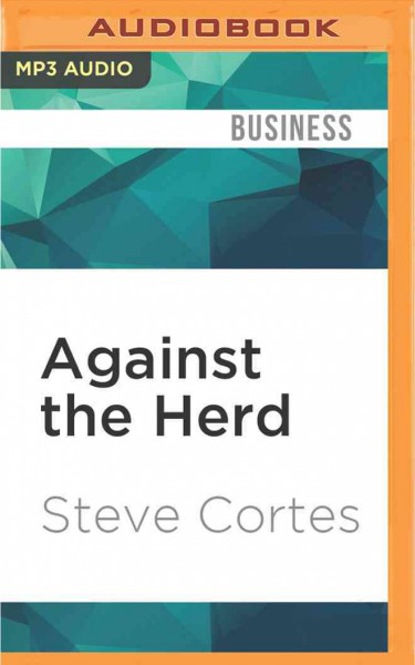 Against the Herd: 6 Contrarian Investment Strategies You Should Follow Unabridged