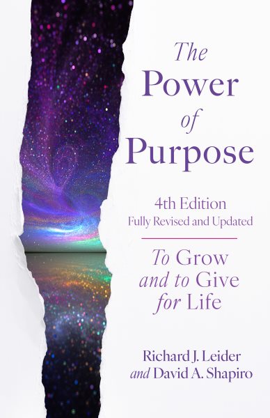 Power of Purpose, 4th Edition: To Grow and to Give for Life