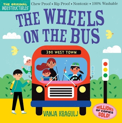 Indestructibles: The Wheels on the Bus: Chew Proof · Rip Proof · Nontoxic · 100% Washable (Book for Babies, Newborn  Books, Safe to Chew)