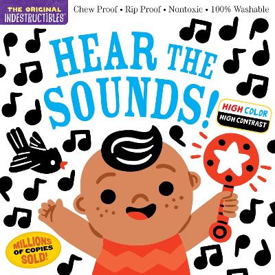 Indestructibles: Hear the Sounds (High Color High Contrast): Chew Proof · Rip Proof · Nontoxic · 100% Washable (Book for Babies, Newborn  Books, Safe to Chew)