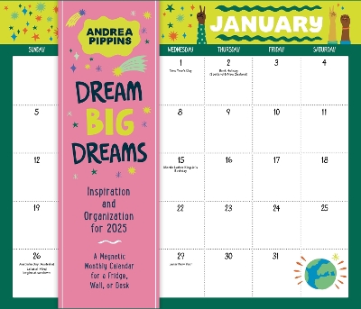 Dream Big Dreams: Inspiration and Organization for 2025: A Magnetic Monthly Calendar for a Fridge, Wall, or Desk