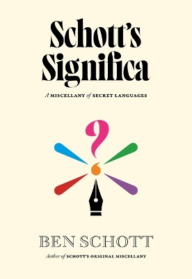 Schott's Significa: A Miscellany of Secret Languages