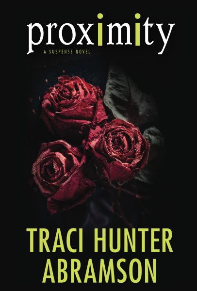 Proximity: A Suspense Novel