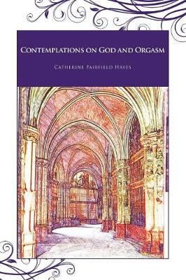 Contemplations on God and Orgasm