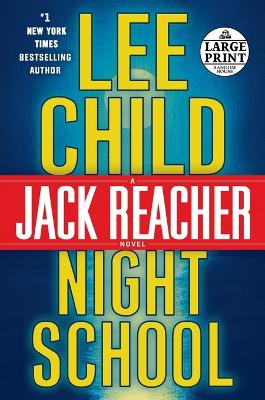 Night School: A Jack Reacher Novel Large type / large print edition