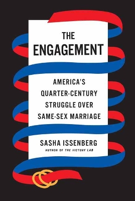 Engagement: America's Quarter-Century Struggle Over Same-Sex Marriage