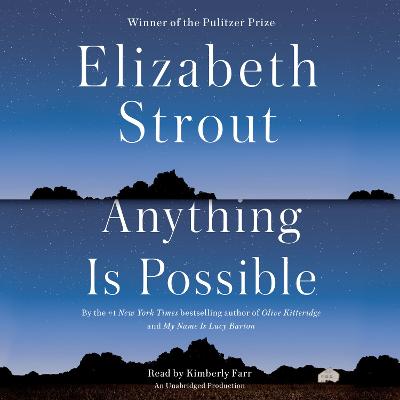 Anything Is Possible: A Novel Unabridged edition