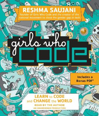 Girls Who Code: Learn to Code and Change the World Unabridged edition