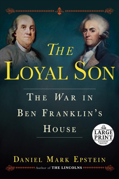 Loyal Son: The War in Ben Franklin's House Large type / large print edition