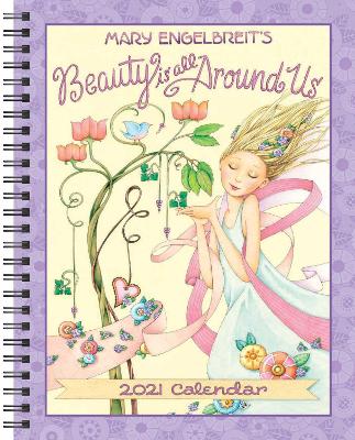 Mary Engelbreit 2021 Monthly/Weekly Planner Calendar: Beauty Is All Around Us