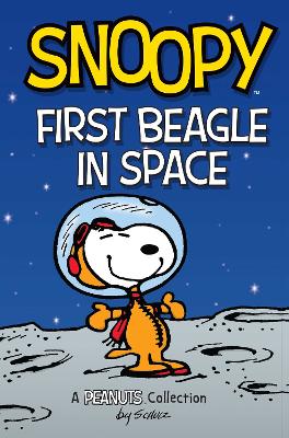 Snoopy: First Beagle in Space: A PEANUTS Collection, Volume 14