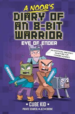 Noob's Diary of an 8-Bit Warrior: The Eye of Ender