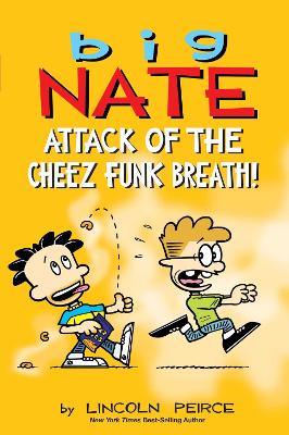 Big Nate: Attack of the Cheez Funk Breath, Volume 32