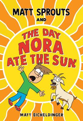 Matt Sprouts and the Day Nora Ate the Sun: Volume 2, Volume 2