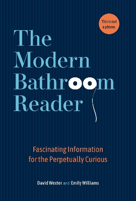 Modern Bathroom Reader: Fascinating Information for the Perpetually Curious
