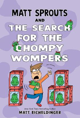 Matt Sprouts and the Search for the Chompy Wompers, Volume 3