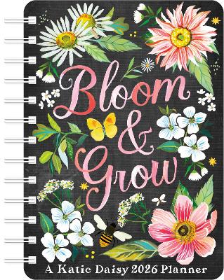 Katie Daisy 2026 Weekly Planner Calendar: Bloom & Grow