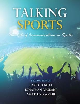 Talking Sports: The Role of Communication in Sports 2nd ed.