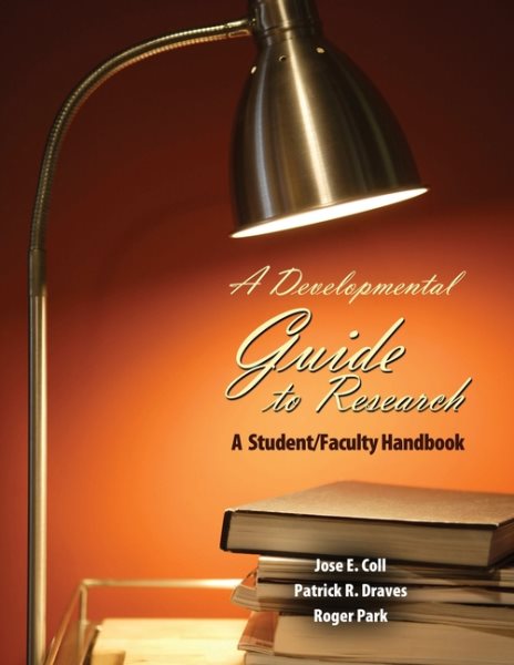Developmental Guide to Research: A Student/Faculty Handbook New edition