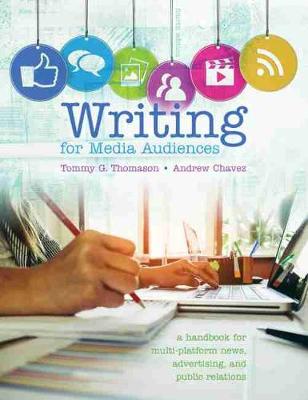 Writing for Media Audiences: A Handbook for Multi-platform News,  Advertising, and Public Relations Fourth Edition