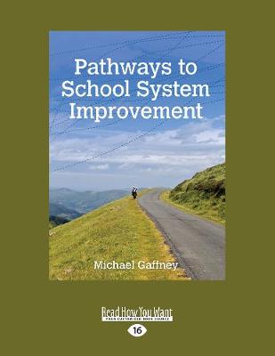 Pathways to School System Improvement Large type / large print edition