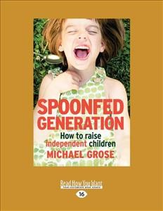 Spoonfed Generation Large type / large print edition