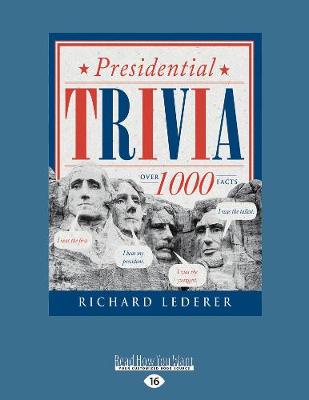 Presidential Trivia, 3rd Edition Large type / large print edition