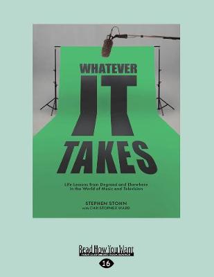 Whatever It Takes: Life Lessons from Degrassi and Elsewhere in the World of Music and Television Large type / large print edition