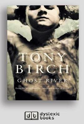 Ghost River [ Dyslexic Edition]