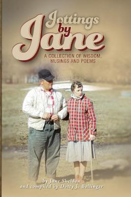 Jottings By Jane: A Collection of Wisdom, Musings and Poems