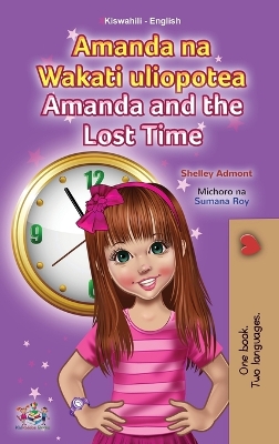 Amanda and the Lost Time (Swahili English Bilingual Book for Children) Large type / large print edition