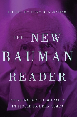 New Bauman Reader: Thinking Sociologically in Liquid Modern Times