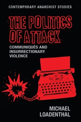 Politics of Attack: CommuniquéS and Insurrectionary Violence