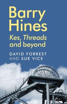Barry Hines: Kes, Threads and beyond
