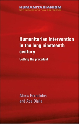 Humanitarian Intervention in the Long Nineteenth Century: Setting the Precedent